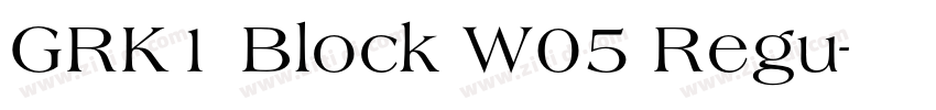 GRK1 Block W05 Regu字体转换